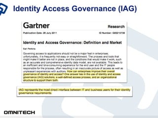 Identity Access Governance (IAG)
 