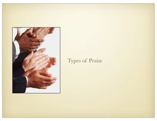 Types of Praise
 
