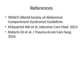 Wsacs IAH_ACS_Presentation and abdominal compartment syndrome.pptx