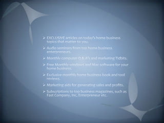 EXCLUSIVE articles on today’s home business topics that matter to you.