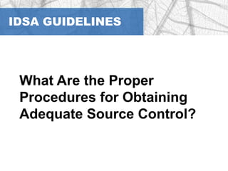 What Are the Proper Procedures for Obtaining Adequate Source Control?