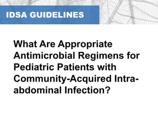 Agents and Regimens that May Be Used for the Initial Empiric Treatment of Biliary Infection in Adults
