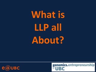 What is
LLP all
About?
 