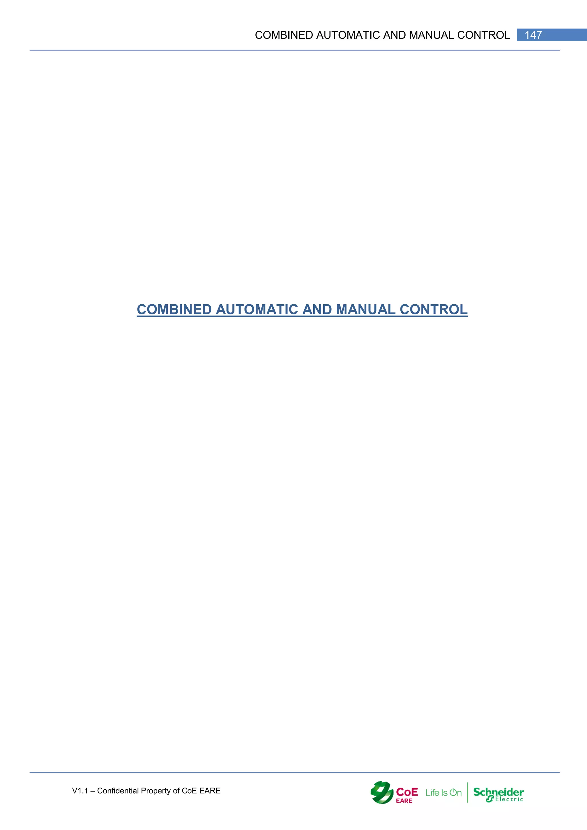 V1.1 – Confidential Property of CoE EARE
147
COMBINED AUTOMATIC AND MANUAL CONTROL
COMBINED AUTOMATIC AND MANUAL CONTROL
 