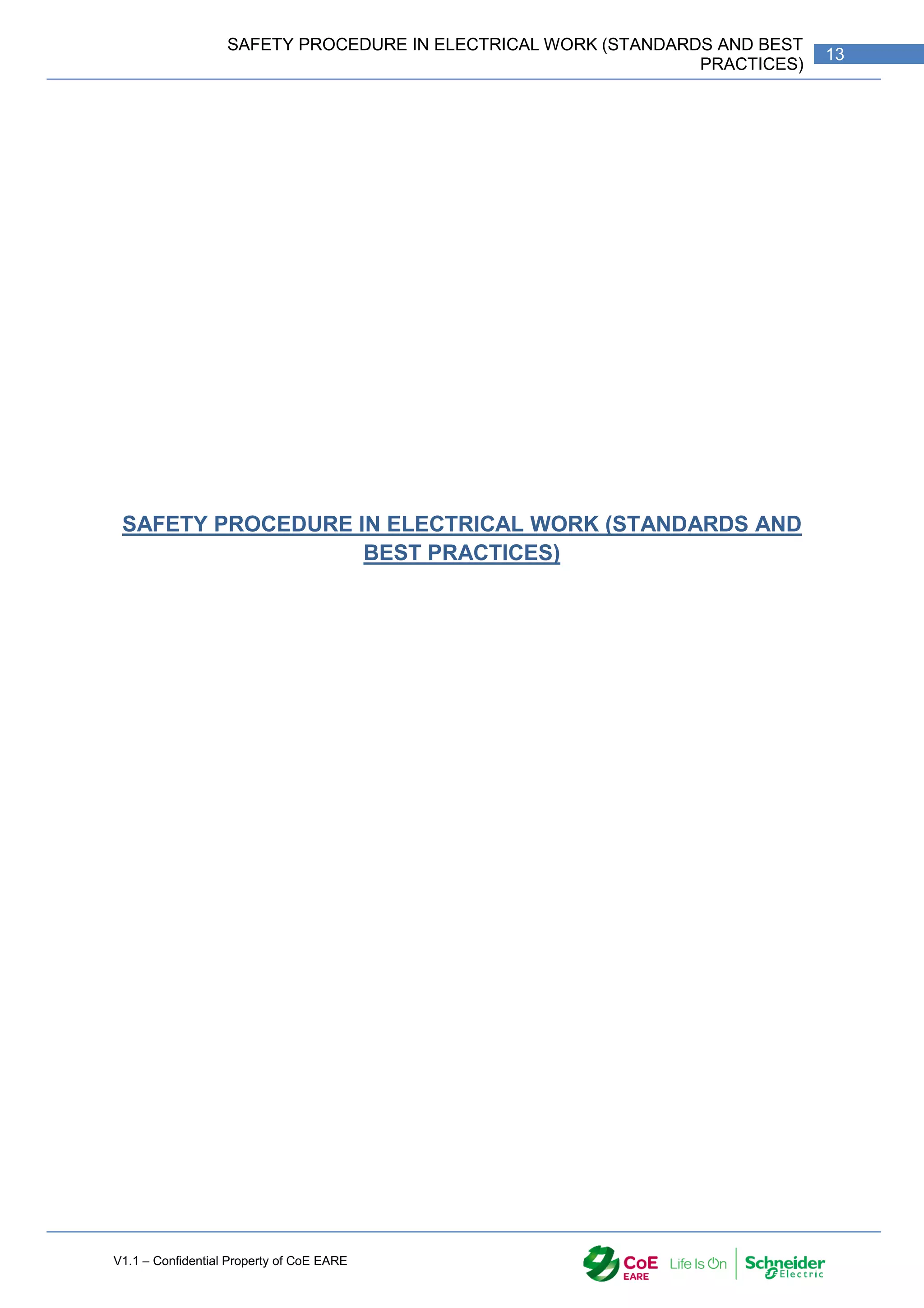 V1.1 – Confidential Property of CoE EARE
13
SAFETY PROCEDURE IN ELECTRICAL WORK (STANDARDS AND BEST
PRACTICES)
SAFETY PROCEDURE IN ELECTRICAL WORK (STANDARDS AND
BEST PRACTICES)
 