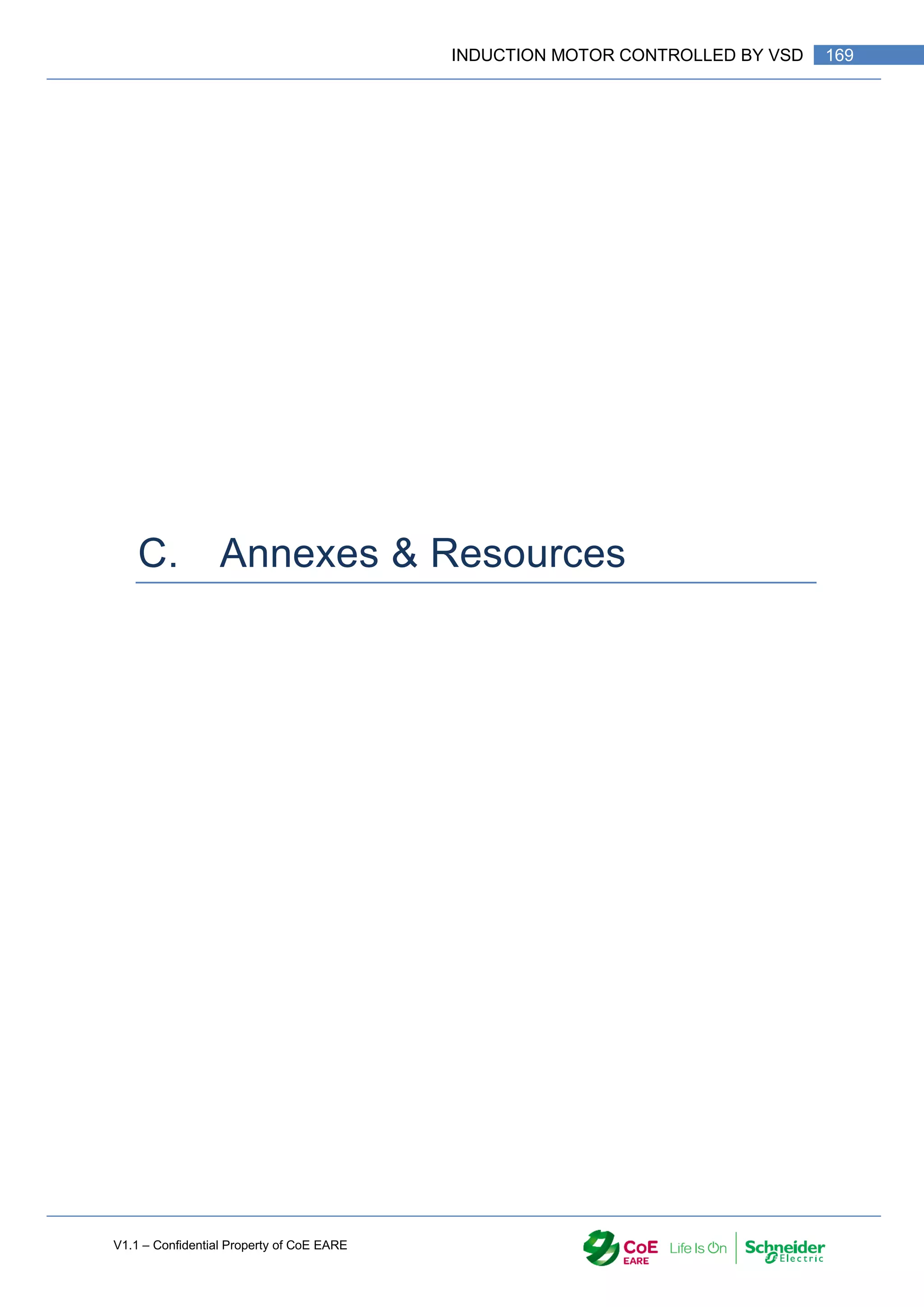 V1.1 – Confidential Property of CoE EARE
169
INDUCTION MOTOR CONTROLLED BY VSD
C. Annexes & Resources
 