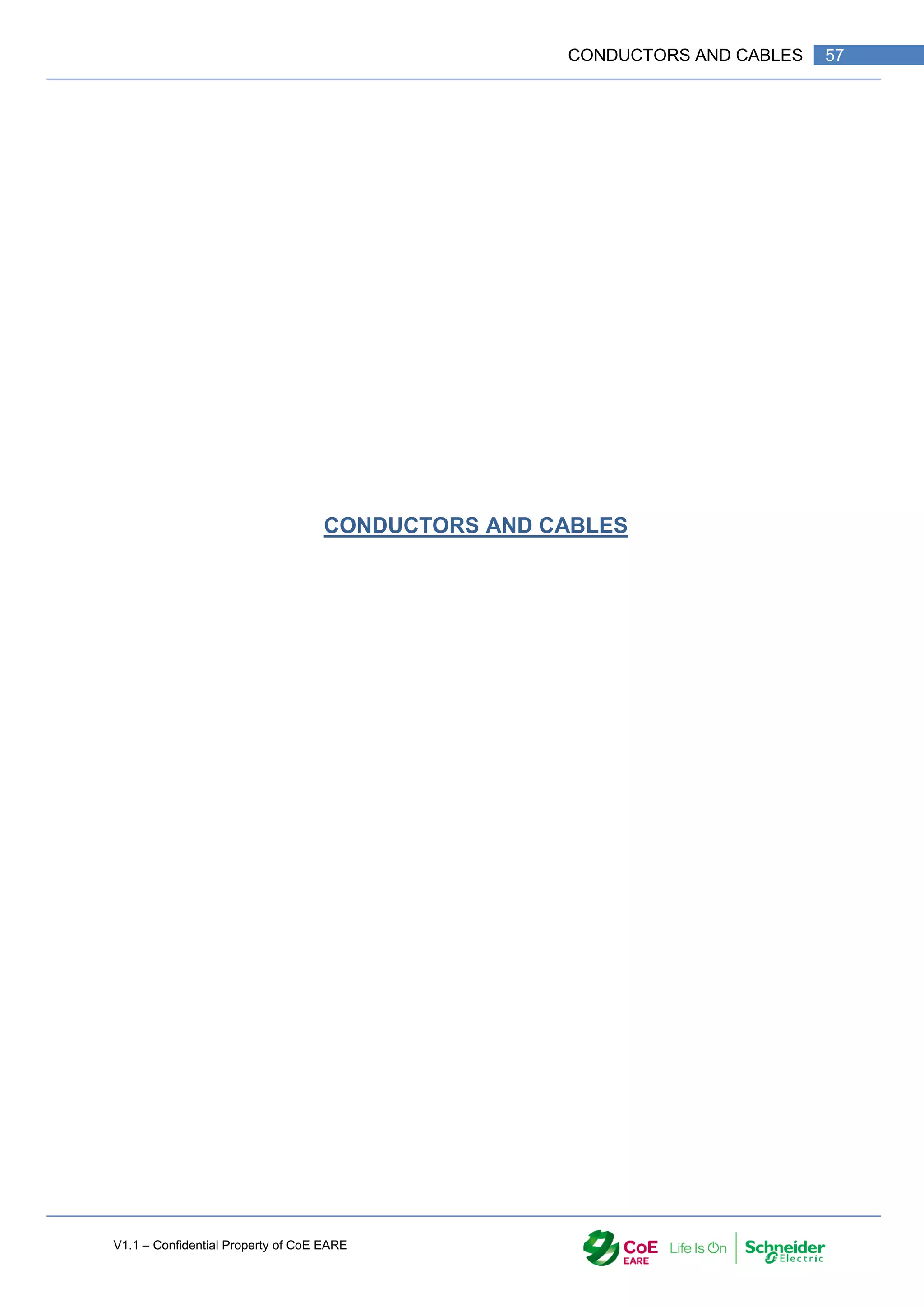 V1.1 – Confidential Property of CoE EARE
57
CONDUCTORS AND CABLES
CONDUCTORS AND CABLES
 