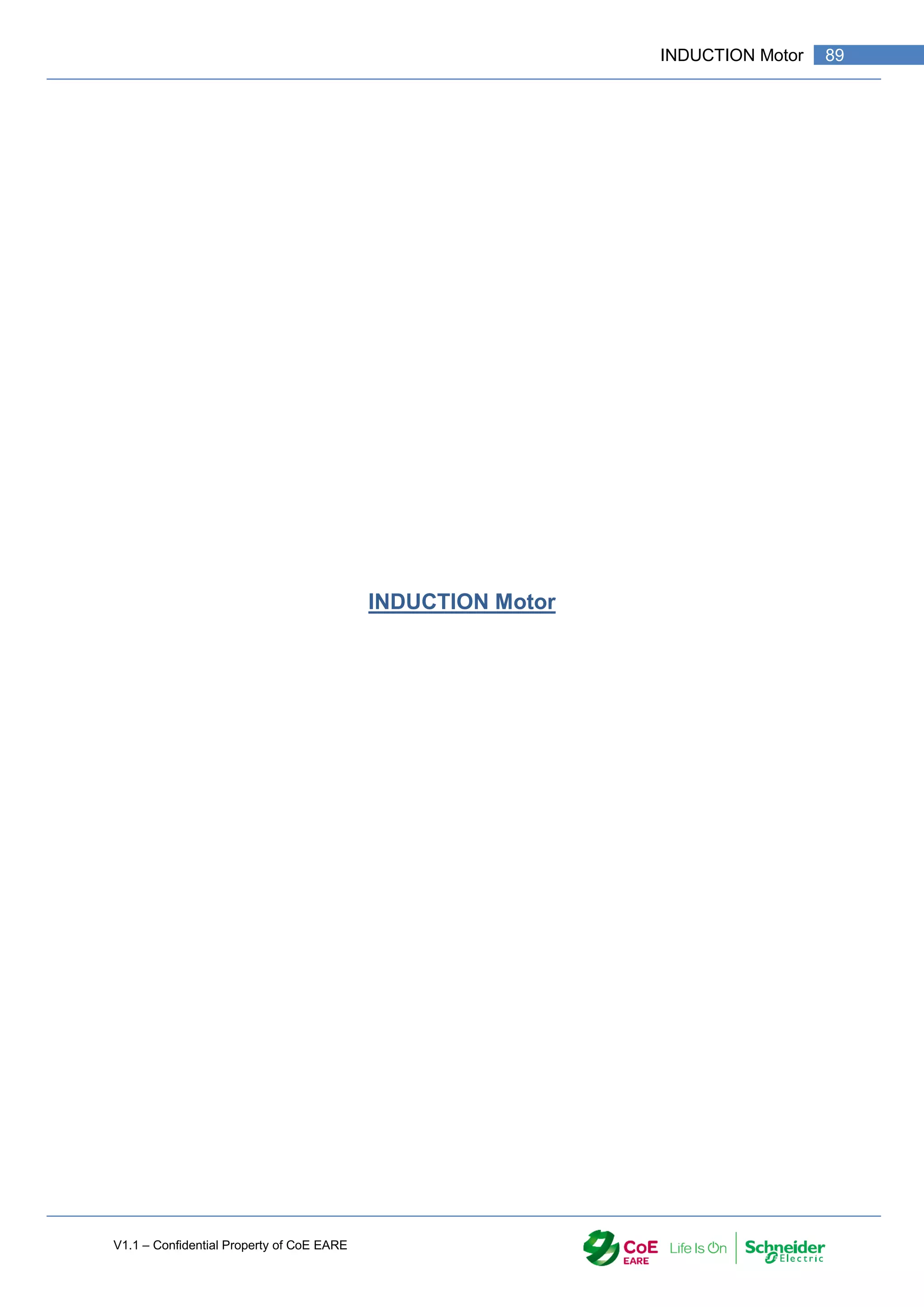 V1.1 – Confidential Property of CoE EARE
89
INDUCTION Motor
INDUCTION Motor
 