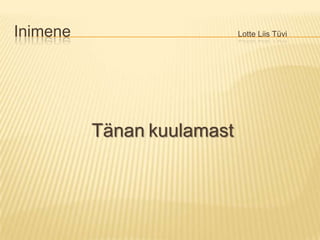 Hawkes, Emily; Harris, Sue 2008. Inimese keha. Arve ja fakte. Tallinn: Koolibri