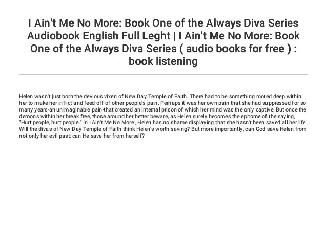 I Ain T Me No More Book One Of The Always Diva Series Audiobook Engl