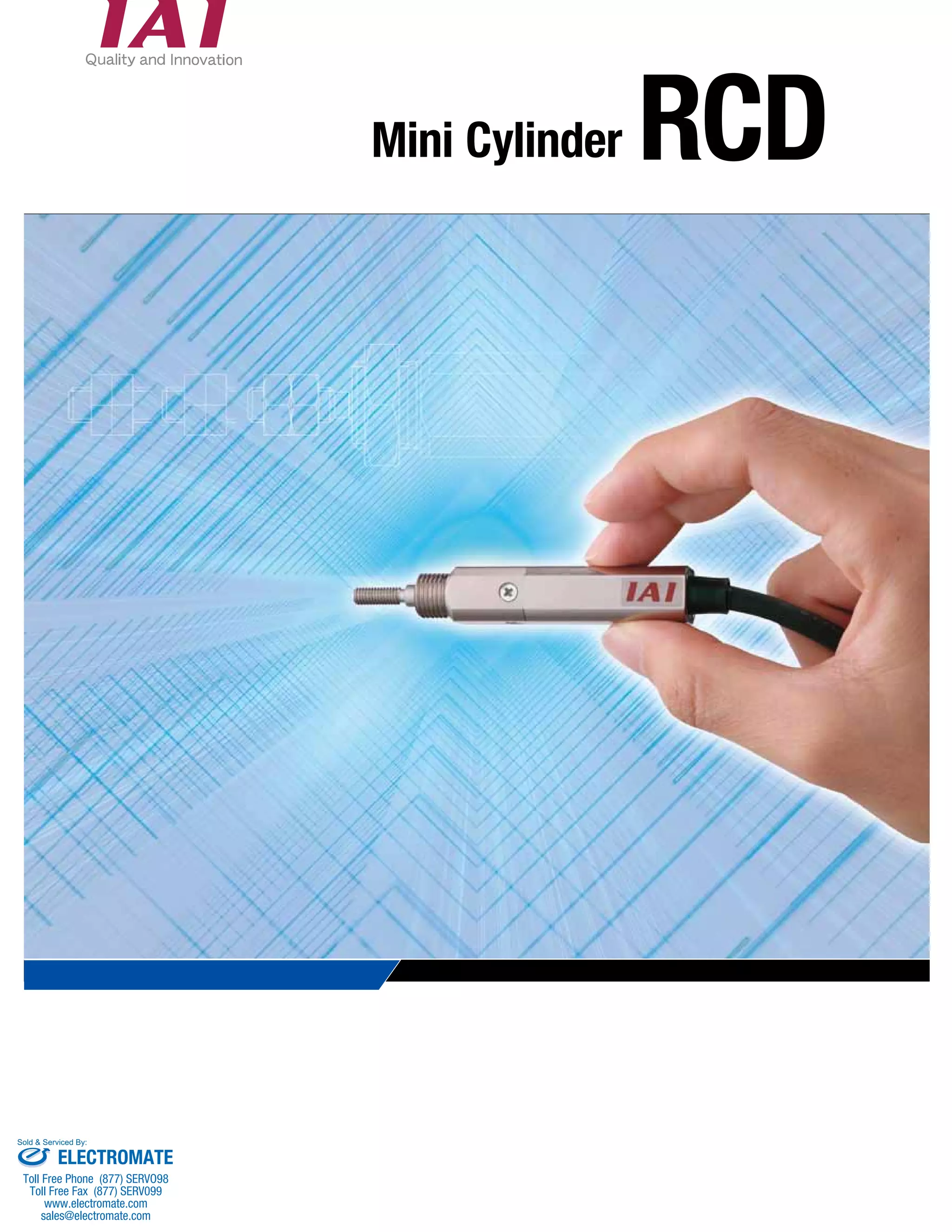 Mini CylinderRCD 
Sold & Serviced By: 
ELECTROMATE 
Toll Free Phone (877) SERVO98 
Toll Free Fax (877) SERV099 
www.electromate.com 
sales@electromate.com 
 