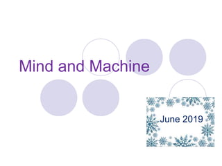 Mind and Machine
June 2019
 