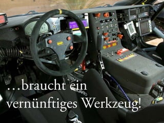 Copyright © 2013, contentmetrics GmbH - München, Hamburg, Amsterdam 09.05.2013 16
Ansatz
…braucht ein
vernünftiges Werkzeug!
 