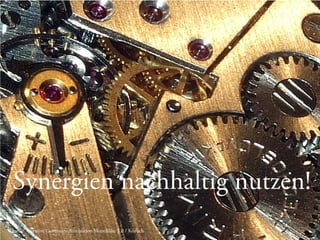 Copyright © 2013, contentmetrics GmbH - München, Hamburg, Amsterdam 09.05.2013 28
Synergien nachhaltig nutzen!
Quelle: Creative Commons Attribution ShareAlike 3.0 / Kozuch
 