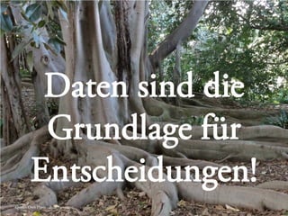 Copyright © 2013, contentmetrics GmbH - München, Hamburg, Amsterdam 09.05.2013 7
Daten sind die
Grundlage für
Entscheidungen!
Quelle: Own Photo - Patti Neumann
 
