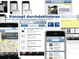 5. Konzept durchdeklinieren überladene oder multifunktionale Apps sind selten erfolgreich, mit Recht 