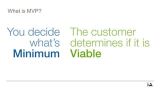What is MVP?
 