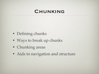 Chunking <ul><li>Defining chunks </li></ul><ul><li>Ways to break up chunks </li></ul><ul><li>Chunking areas </li></ul><ul>...