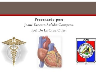 Presentado por:
Josué Ernesto Safadit Compres.
    Joel De La Cruz Oller.
 