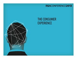 THE CONSUMER
EXPERIENCE
 