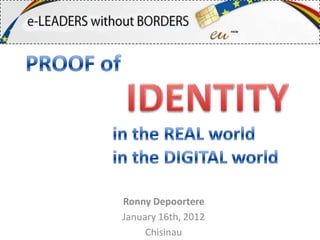 Ronny Depoortere
January 16th, 2012
     Chisinau
 