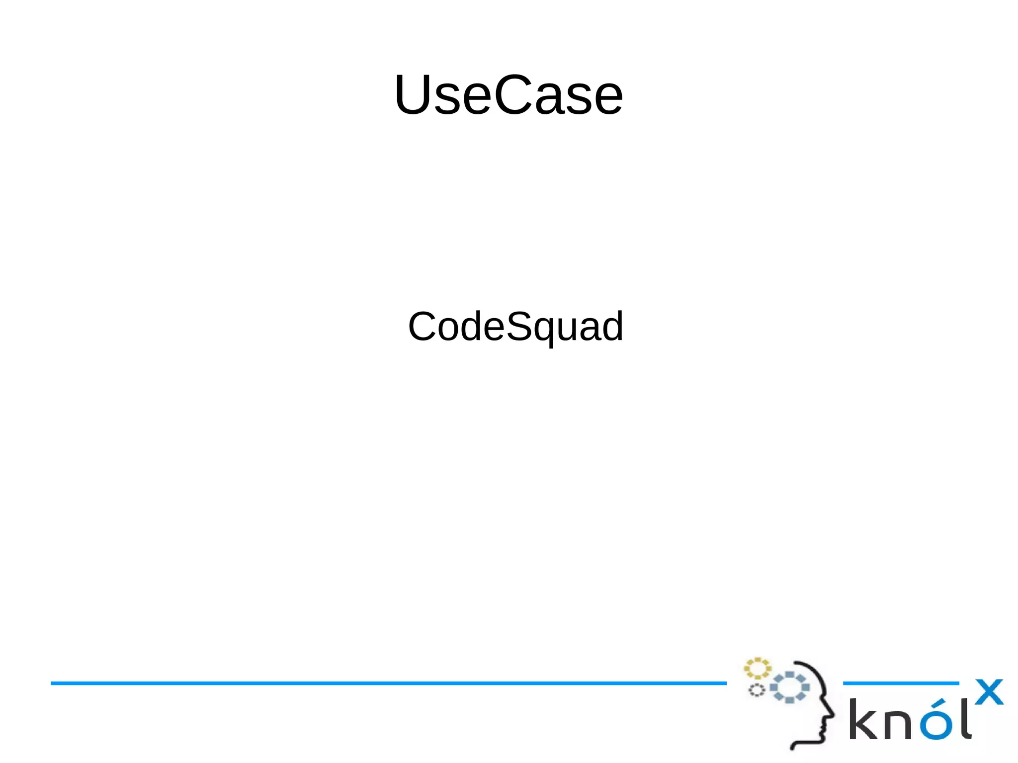 UseCase
CodeSquad
 