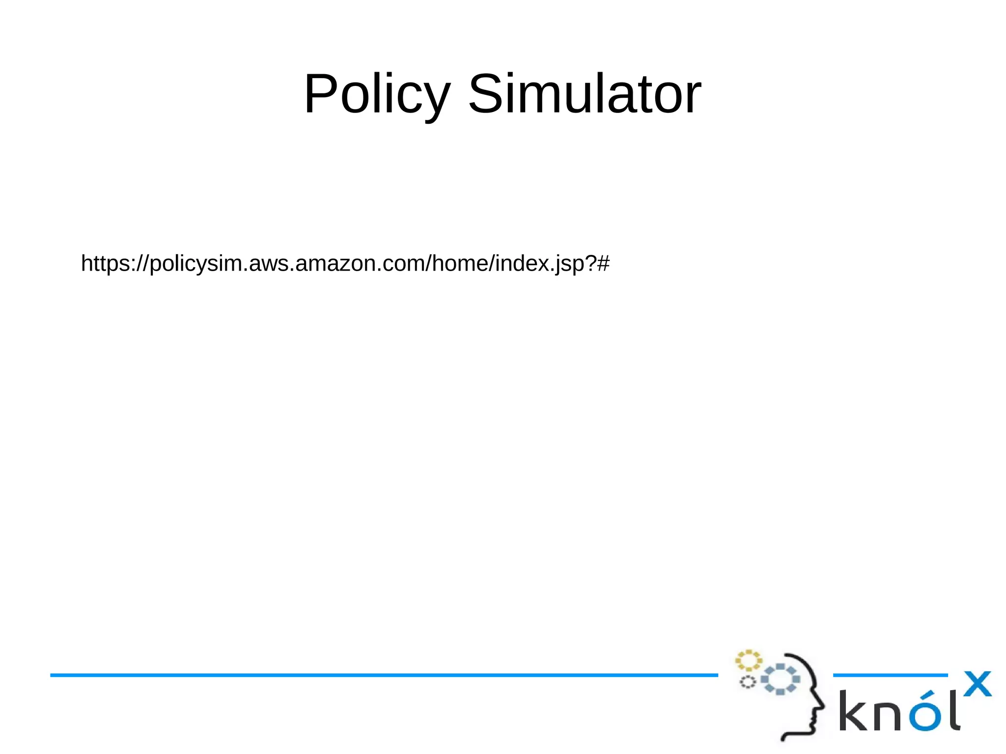 Policy Simulator
https://policysim.aws.amazon.com/home/index.jsp?#
 