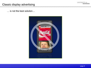 Classic display advertising

   … is not the best solution…




                                 page 8
 