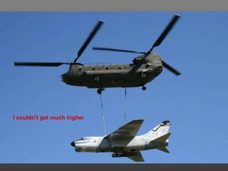 I couldn't get much higher 