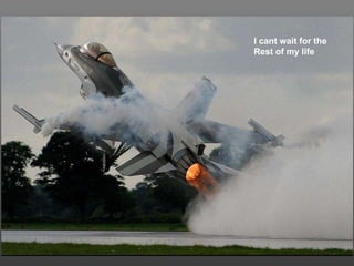 I cant wait for the Rest of my life 