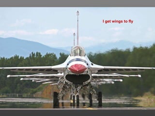 I get wings to fly 