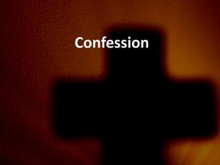 Confession
 