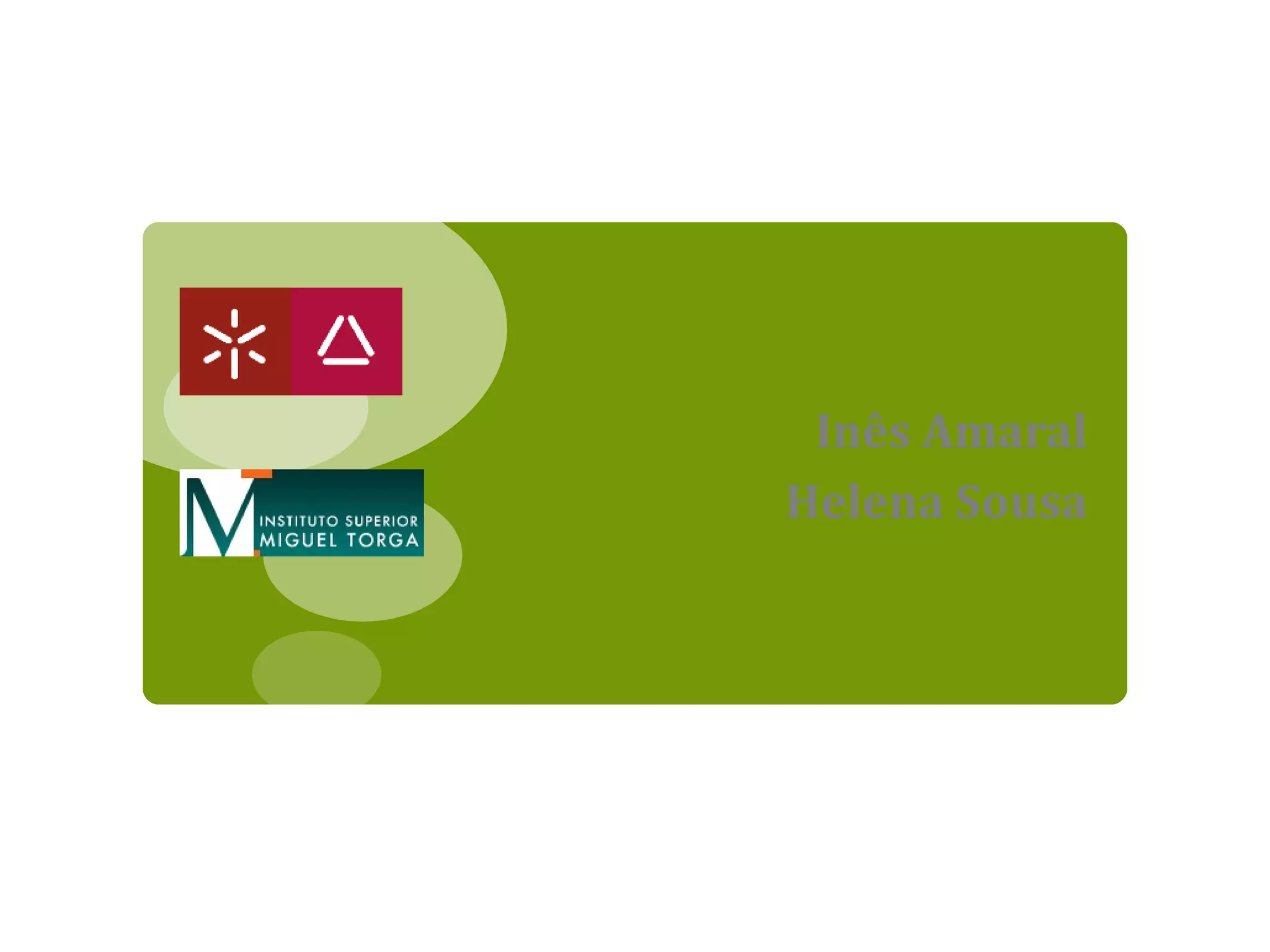 Inês Amaral Helena Sousa 