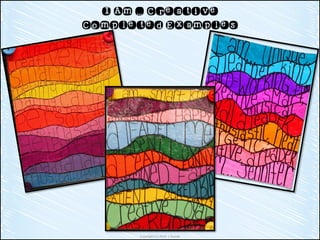 Copyright (c) 2014 J. Runde
I Am … Creative
Completed Examples
 