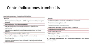 Contraindicaciones trombolisis
 