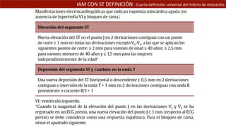 IAM CON ST DEFINICIÓN : Cuarta definición universal del infarto de miocardio
 