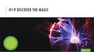 #19 DISCOVER THE MAGIC
@lisihocke
 