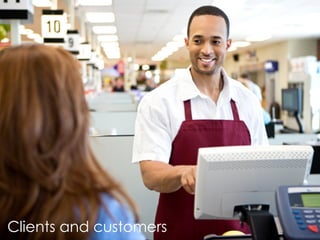 Clients and customers
 