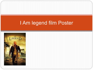 I Am legend film Poster 
 