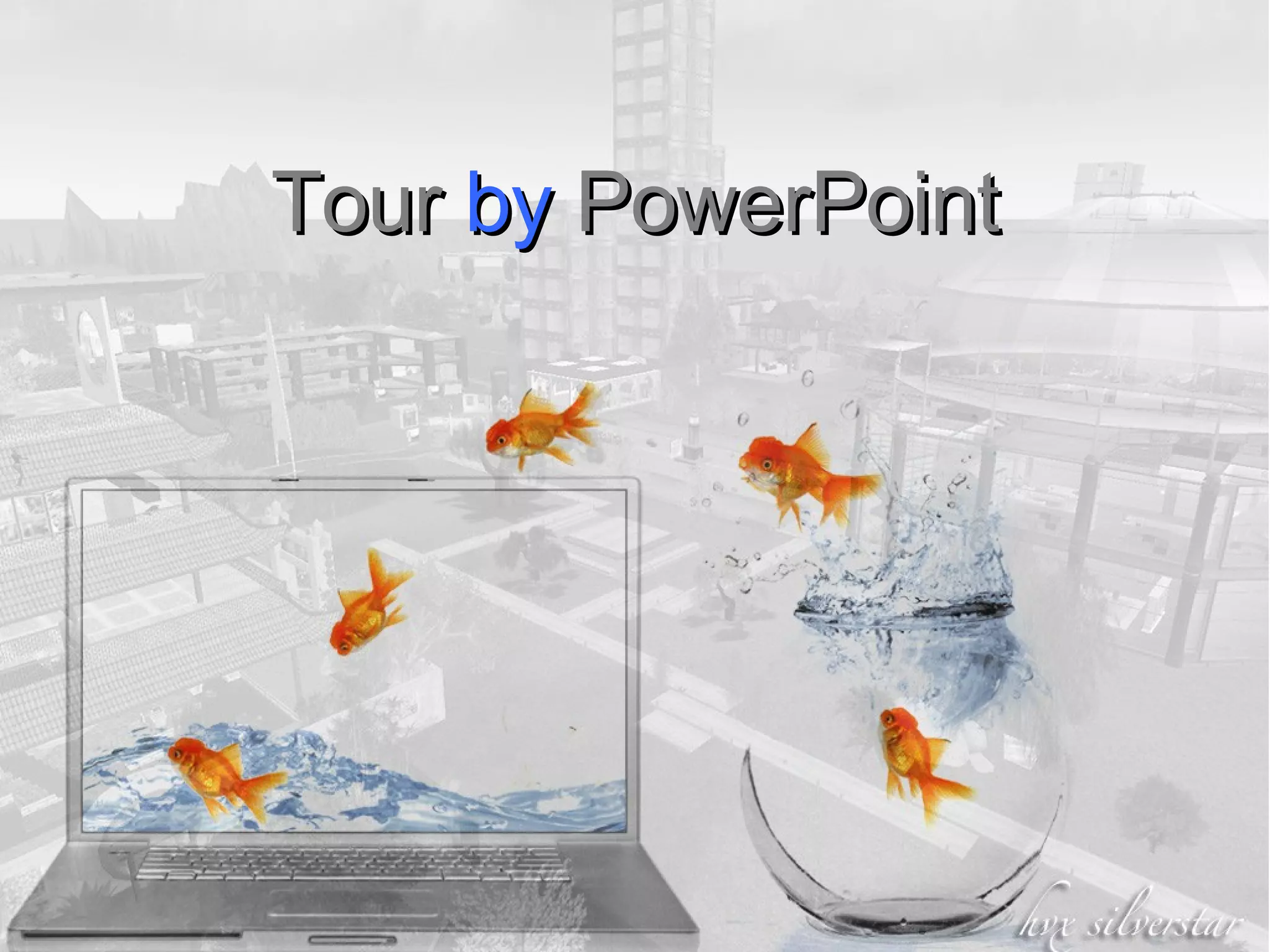 Tour  by  PowerPoint 