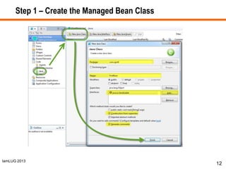 IamLUG 2013
Step 1 – Create the Managed Bean Class
12
 