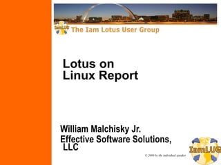 Lotus on  Linux Report ,[object Object],[object Object]