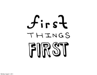 Monday, August 1, 2011
 