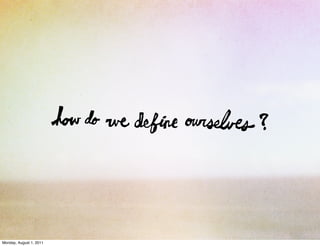 Monday, August 1, 2011
 