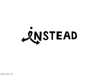 Monday, August 1, 2011
 