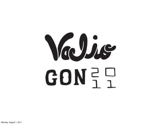 Monday, August 1, 2011
 