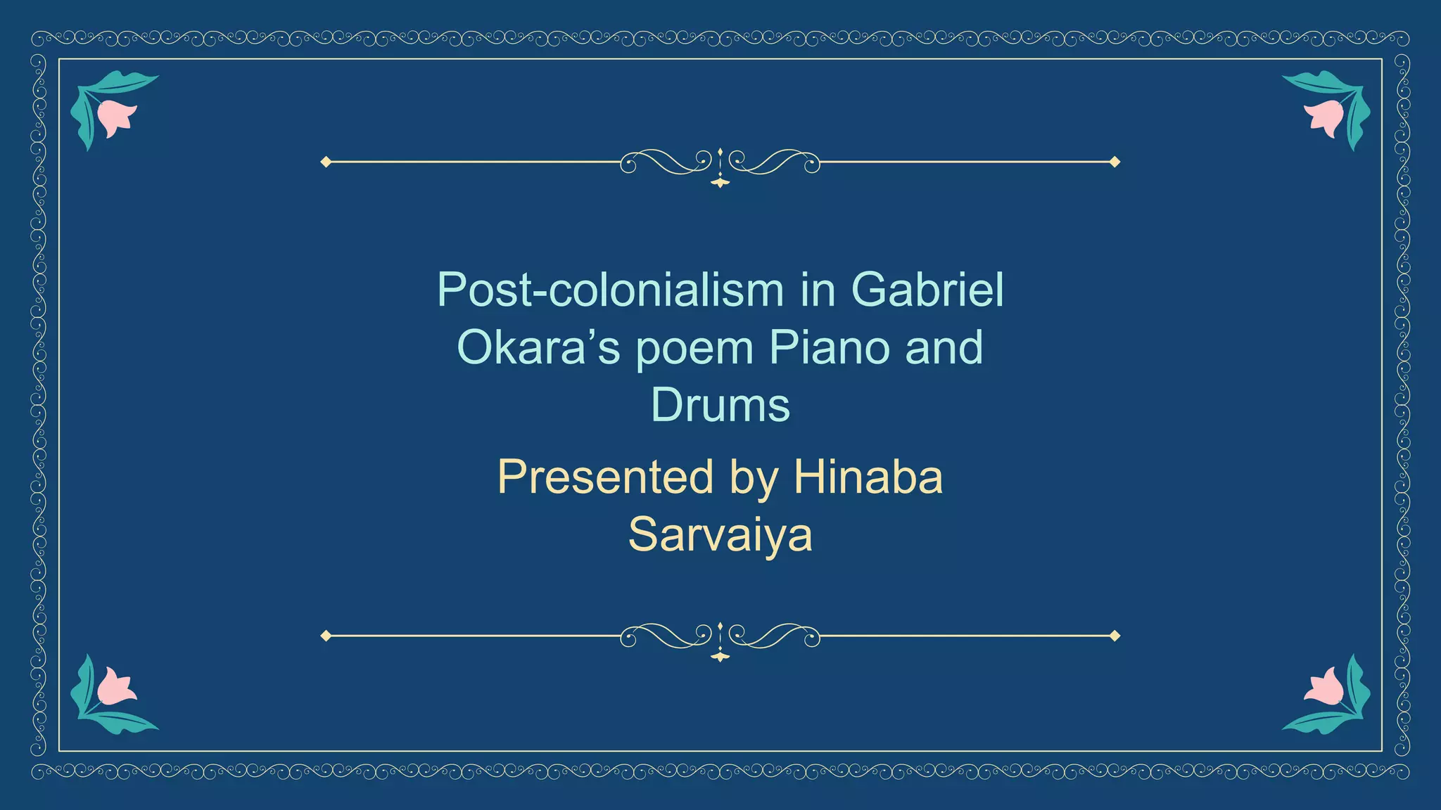 Postcolonialism In Gabriel Okara's Poem Piano and DrumsAfrican