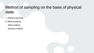 Static and dynamic method of sampling {Analytical Chemistry} | PPTX ...