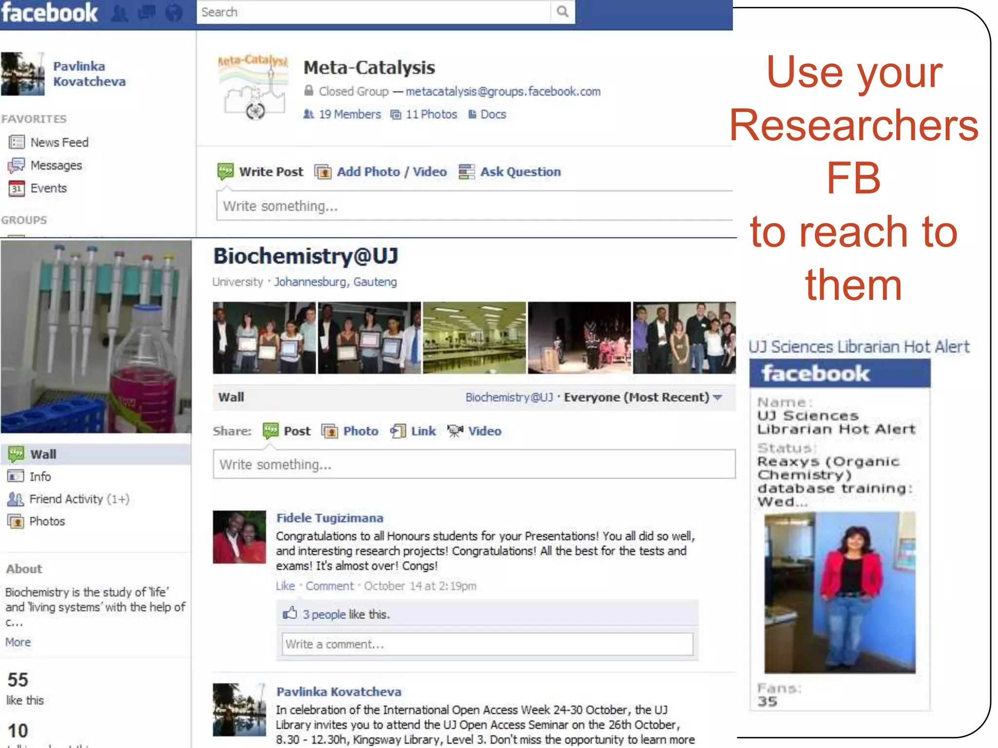 Use your
Researchers
     FB
 to reach to
    them
 