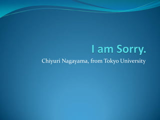 Chiyuri Nagayama, from Tokyo University
 